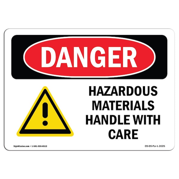 OSHA Sign, 18" Height, 24" Wide, Rigid Plastic, Hazardous Materials Handle With Care, Landscape